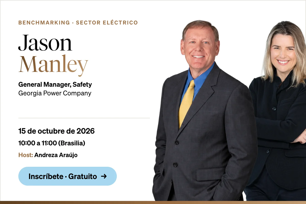 Benchmarking · Sector eléctrico. Jason Manley, General Manager, Safety, Georgia Power Company, con host Andreza Araújo. 15 de octubre de 2026, de 10:00 a 11:00 (Brasilia). Inscríbete, gratuito.
