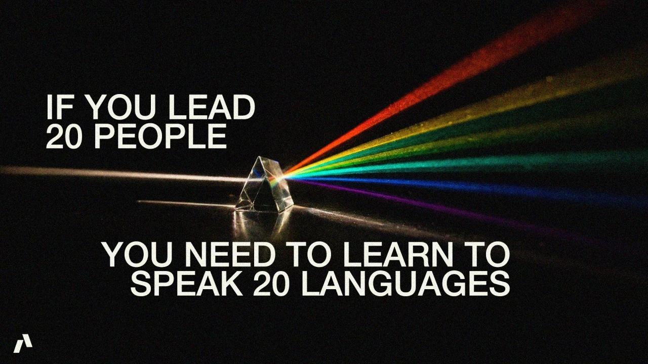 If You Lead 20 People, You Need to Learn to Speak 20 Languages